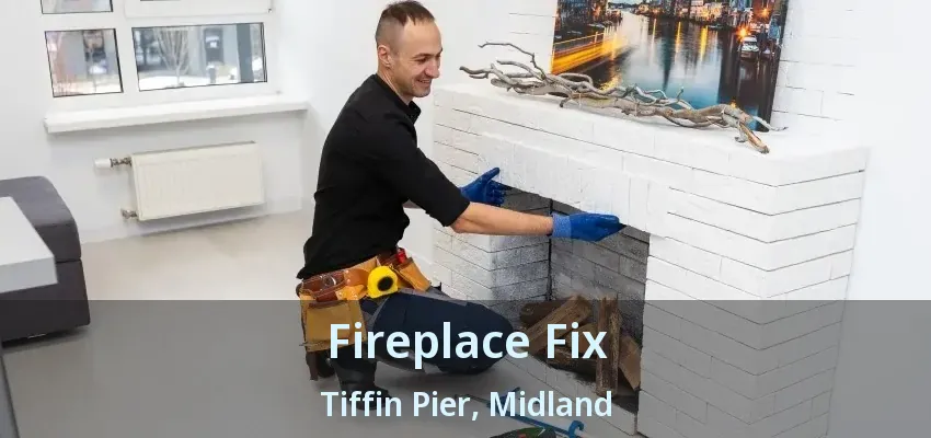 Fireplace Fix Tiffin Pier, Midland - ON Fireplace Fix Tiffin Pier, Midland - ON