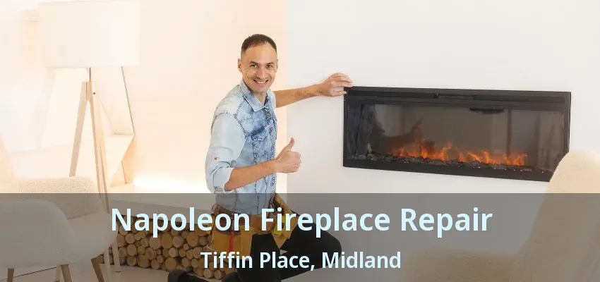 Napoleon Fireplace Repair Tiffin Place, Midland - ON Napoleon Fireplace Repair Tiffin Place, Midland - ON