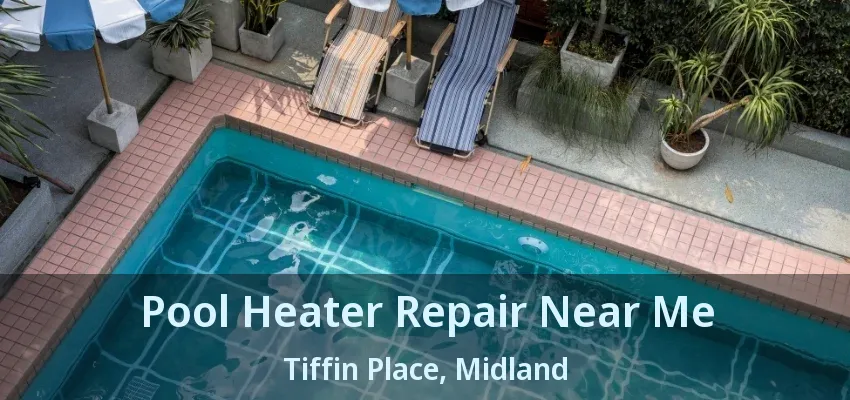Pool Heater Repair Near Me Tiffin Place, Midland - ON Pool Heater Repair Near Me Tiffin Place, Midland - ON