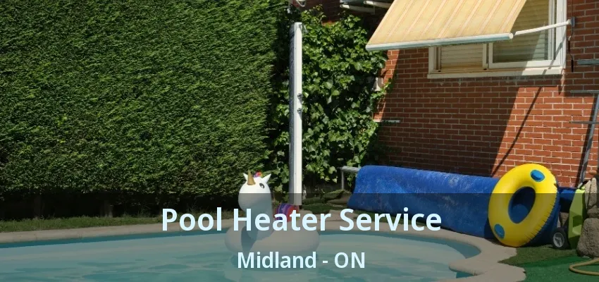Pool Heater Service Midland - ON Pool Heater Service Midland - ON