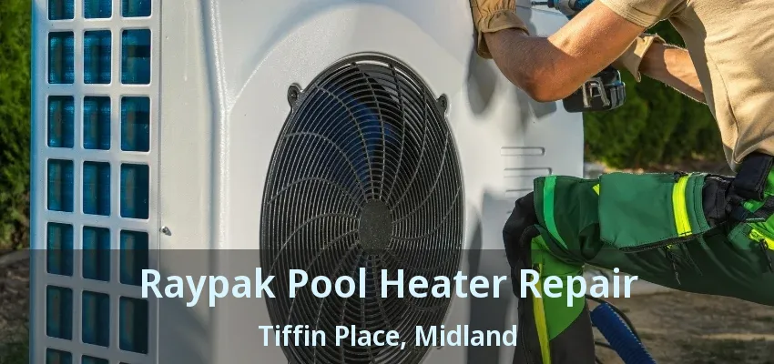 Raypak Pool Heater Repair Tiffin Place, Midland - ON Raypak Pool Heater Repair Tiffin Place, Midland - ON