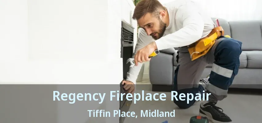 Regency Fireplace Repair Tiffin Place, Midland - ON Regency Fireplace Repair Tiffin Place, Midland - ON