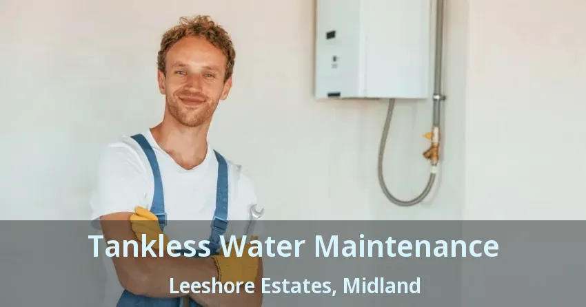 Tankless Water Maintenance Leeshore Estates, Midland - ON Tankless Water Maintenance Leeshore Estates, Midland - ON