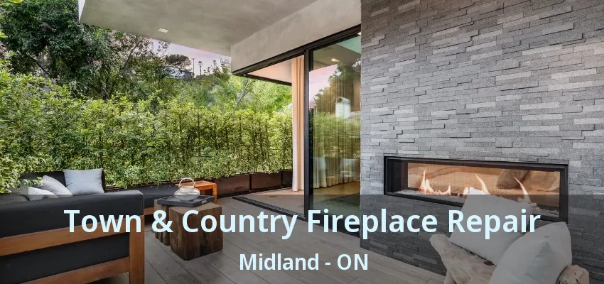 Town & Country Fireplace Repair Midland - ON